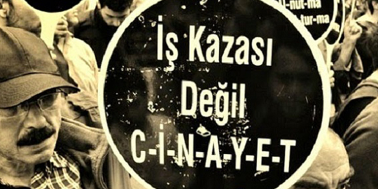 "İş Kazası Değil Cinayet"