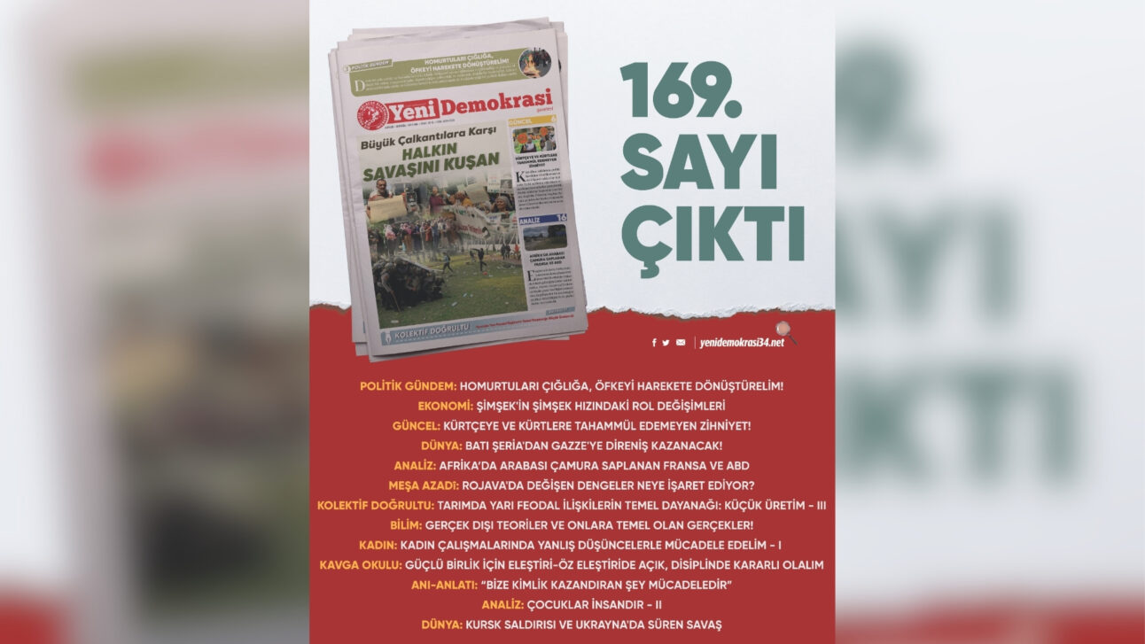 Yeni sayımız “Büyük Çalkantılara Karşı Halkın Savaşını Kuşan” manşetiyle çıktı